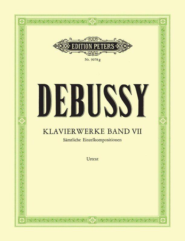 Debussy - Complete Minor Works Book 7 for Piano Solo by Gunter Philipp