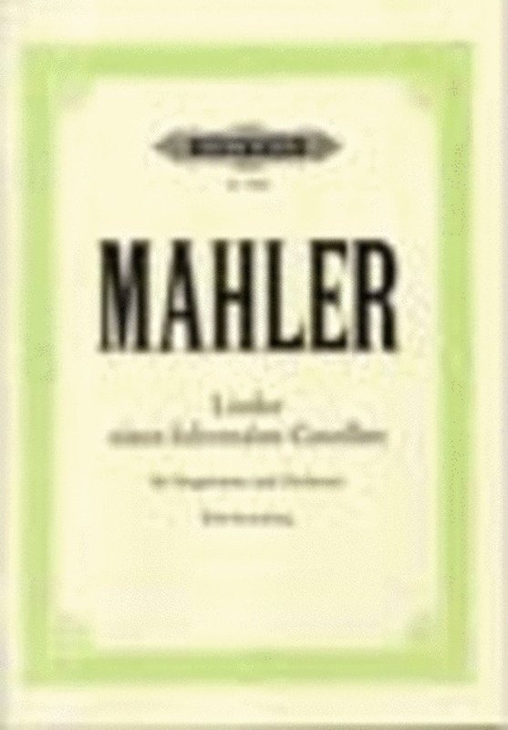 Mahler: Songs of a Wayfarer — Vocal Score (Edition Peters)
