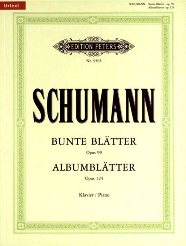 Schumann - Album Leaves Op. 124 & Bunte Blätter Op. 99 for Solo Piano, Edited by Louis Kohler, Published by Edition Peters