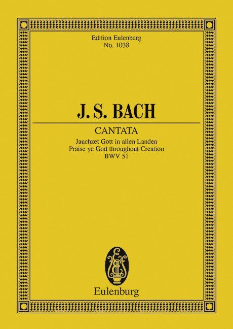 Bach - Cantata No 51 BWV 51 Study Score by Eulenburg, 36 Pages