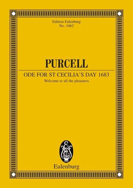 Ode for St Cecilias Day 1683 by Ernst Eulenburg & Co. GmbH, 44 Pages