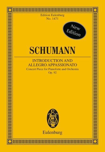 Introduction and Allegro Appassionato Op 92 - Ernst Eulenburg Edition for Piano and Orchestra, 124 Pages
