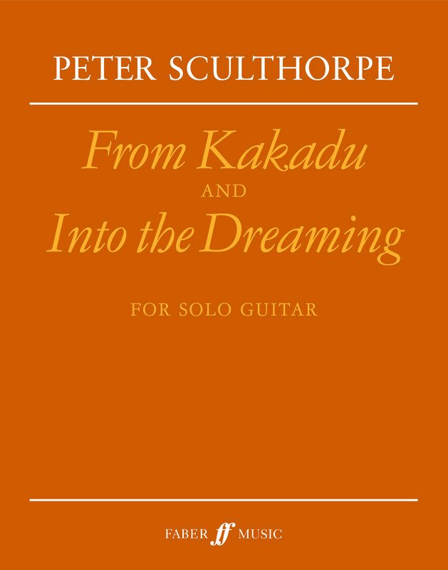 Peter Sculthorpe: From Kakadu & Into the Dreaming — Guitar Solo (Faber Music)