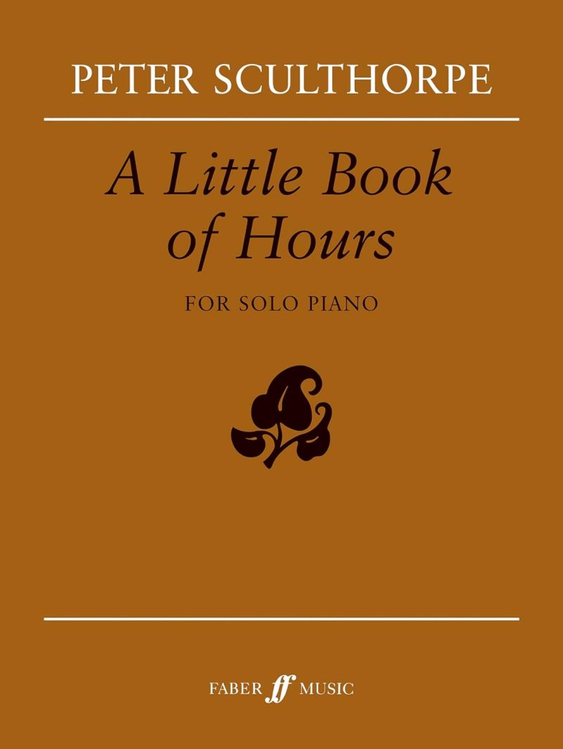 Peter Sculthorpe: Little Book of Hours — Piano (Faber Music)