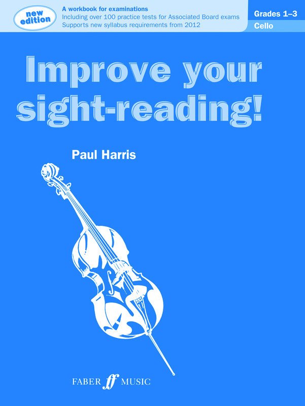 Improve Your Sight-Reading! Cello, Grades 1–3 — Paul Harris (Faber Music)