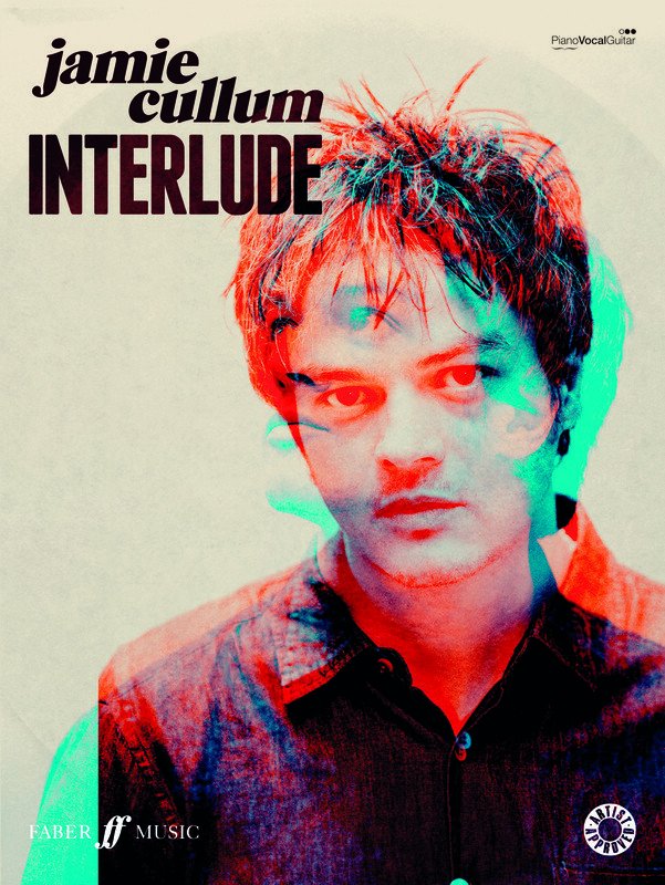 Jamie Cullum: Interlude — Piano/Vocal/Guitar (Faber Music)