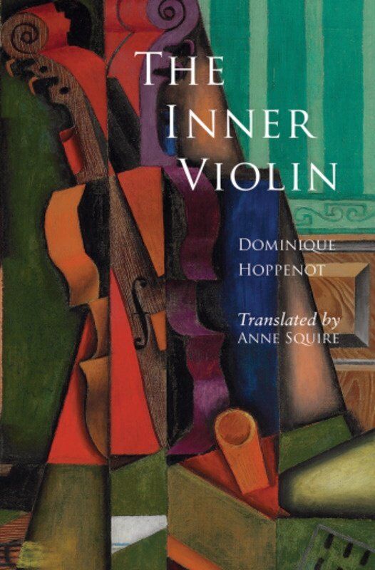 The Inner Violin by Dominique Hoppenot, Translated by Anne Squire, GIA Publications, 248 Pages, Violin Mastery Guide