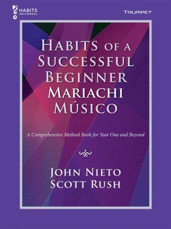 Habits of a Successful Beginner Mariachi Musico Trumpet Book