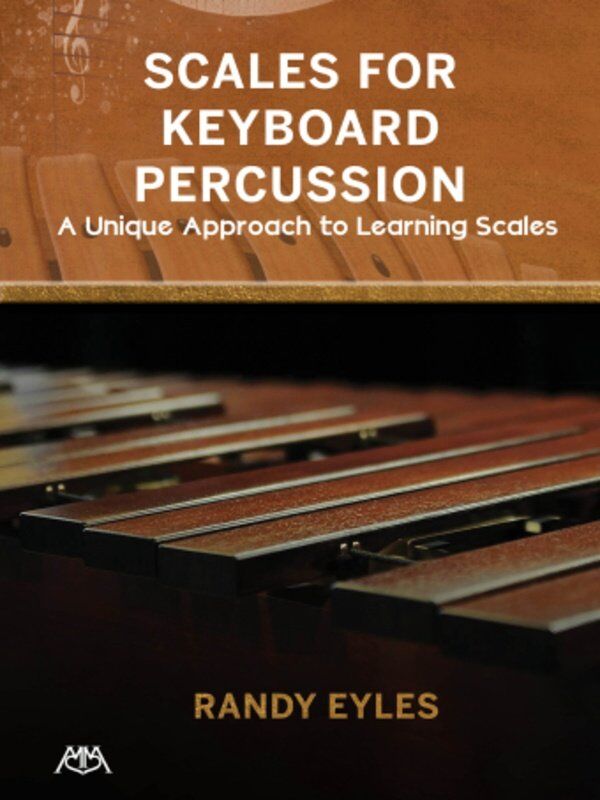 Eyles - Scales for Keyboard Percussion, 48 Pages, Learn 180 Scales in Various Music Styles, Publisher: Meredith Music