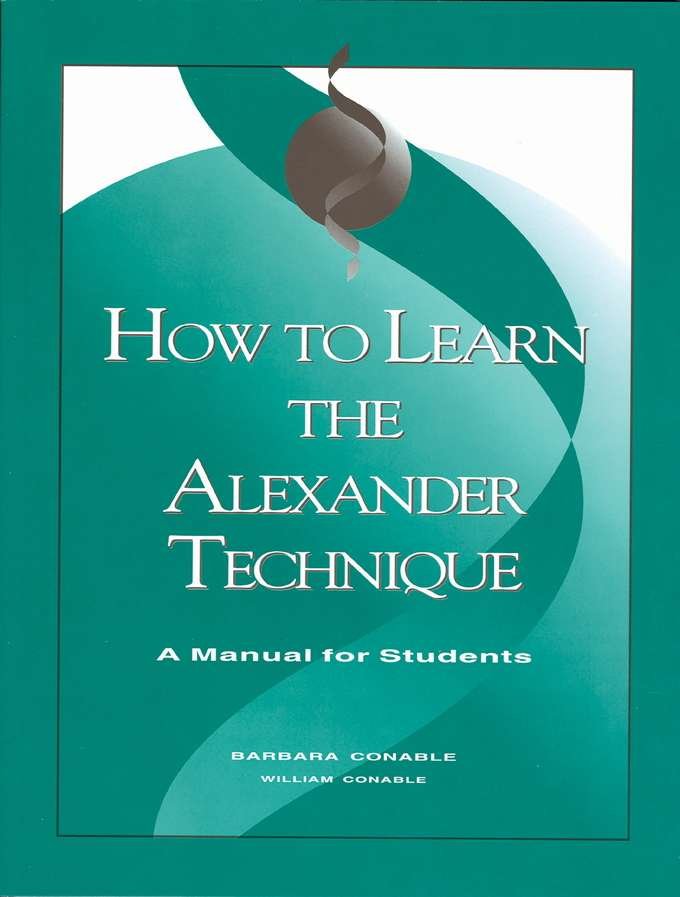 How to Learn the Alexander Technique (GIA Publications)