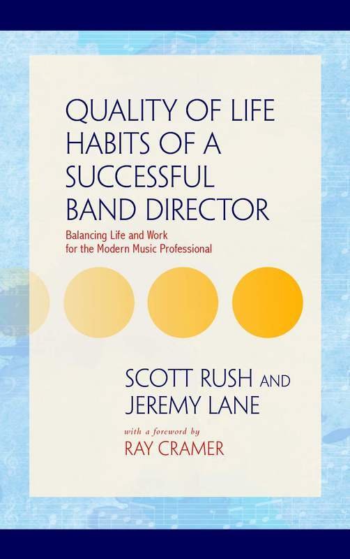 Quality of Life Habits of a Successful Band Director (GIA Publications)