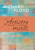 The Artistry of Teaching and Making Music (GIA Publications)
