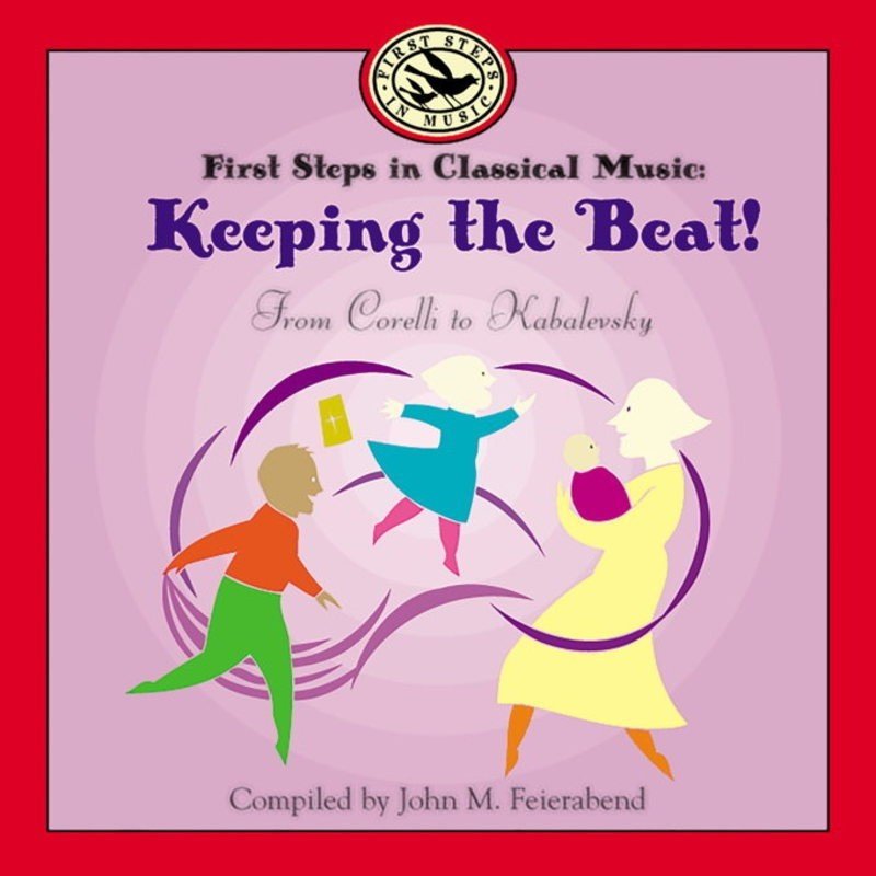 Keeping the Beat! Corelli to Kabalevsky CD — First Steps in Classical Music (GIA Publications)