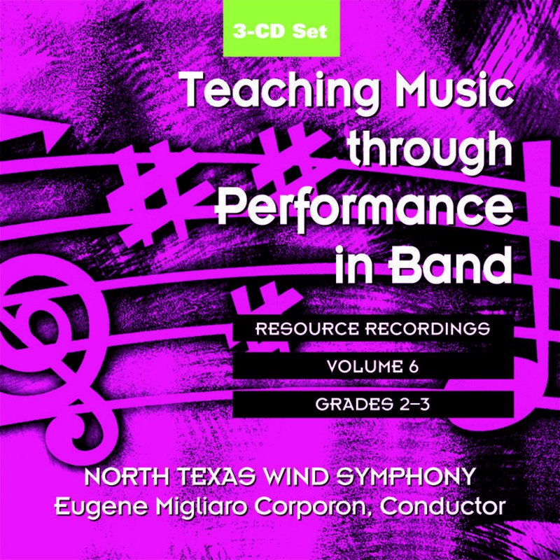Teaching Music through Performance in Band CD, Vol. 6 — Grades 2 & 3 (GIA Publications)