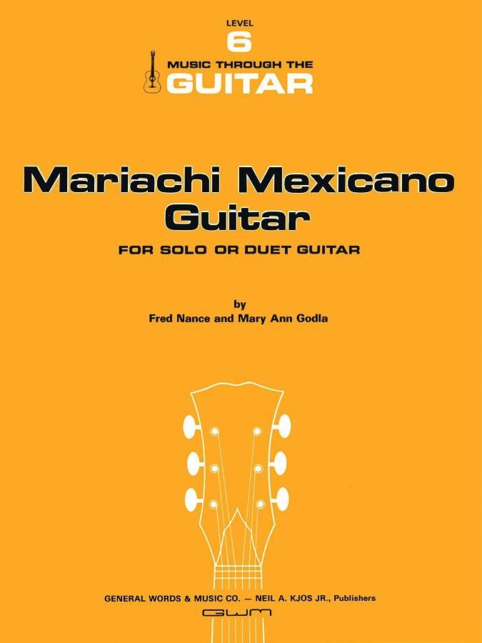 Mariachi Mexicano Guitar by Neil A. Kjos Music Company