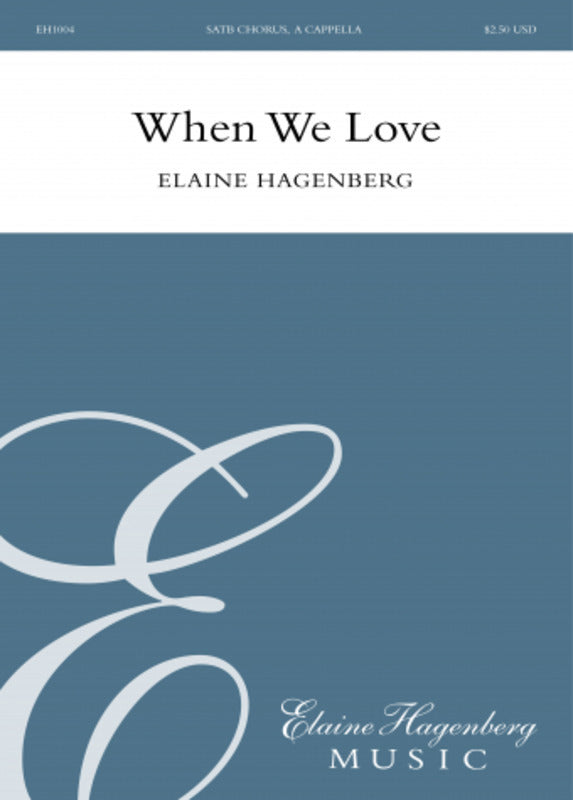When We Love SATB A Cappella