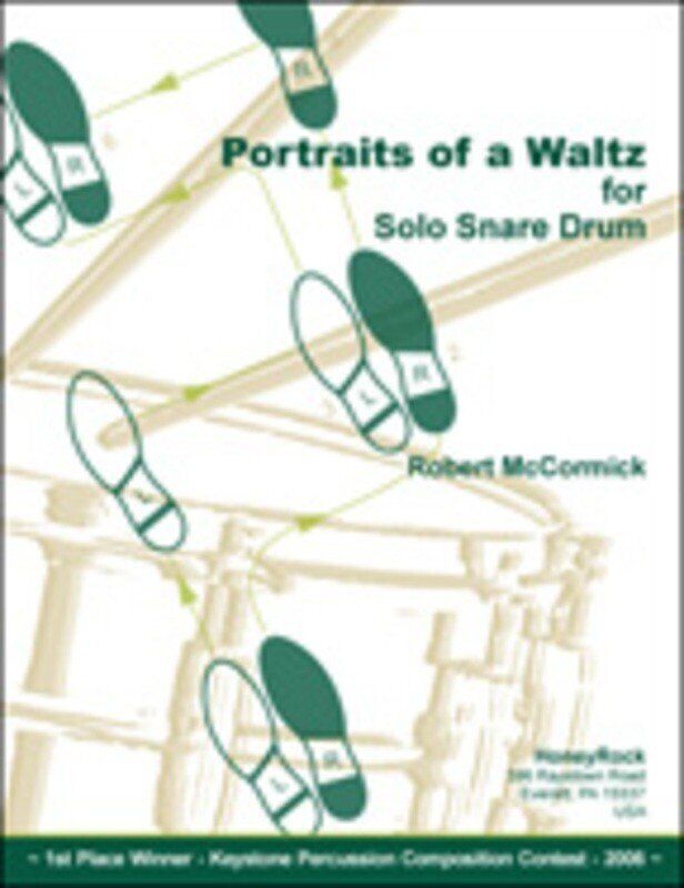 Portraits of a Waltz Snare Drum Solo by Robert McCormick, HoneyRock Publisher
