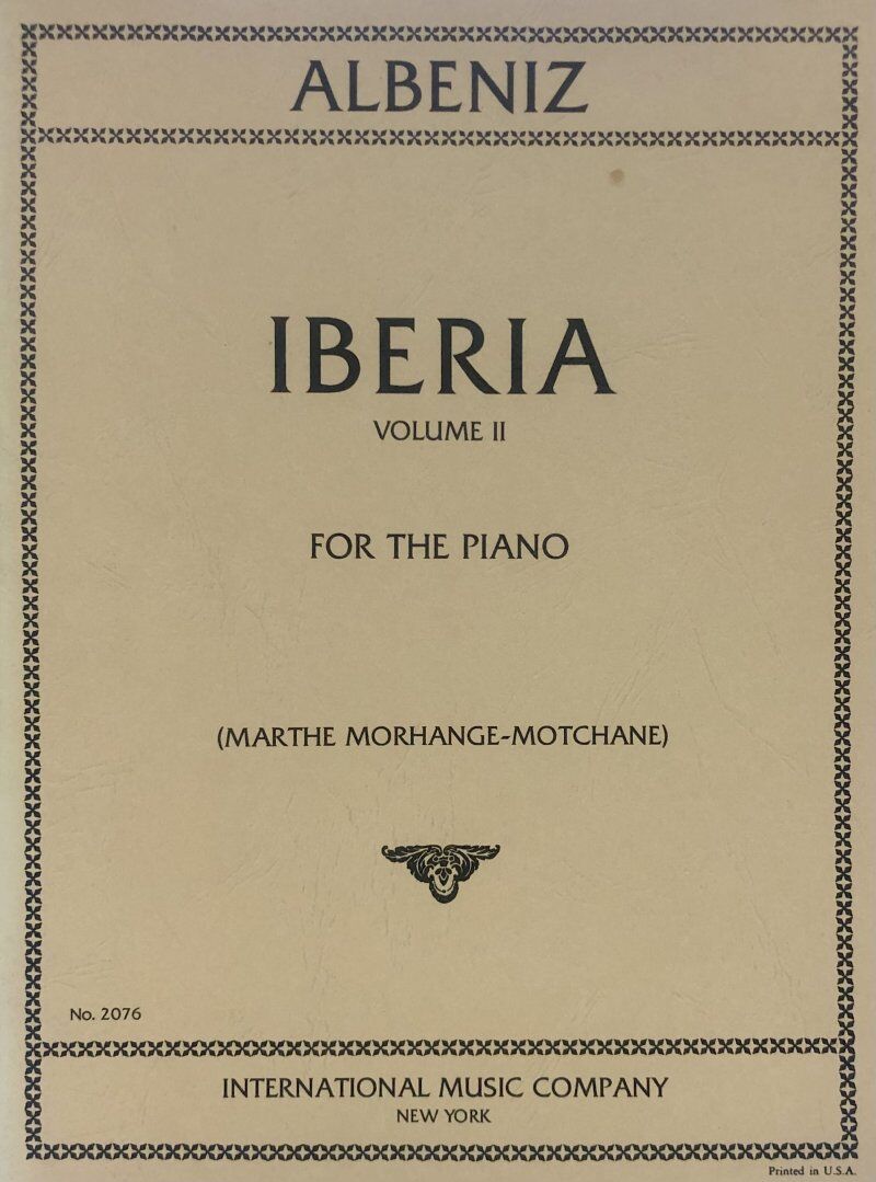 Albeniz - Iberia Suite Vol 2 for Piano, Edited by Marthe Morhange-Motchane, International Music Company, 1 Page Score