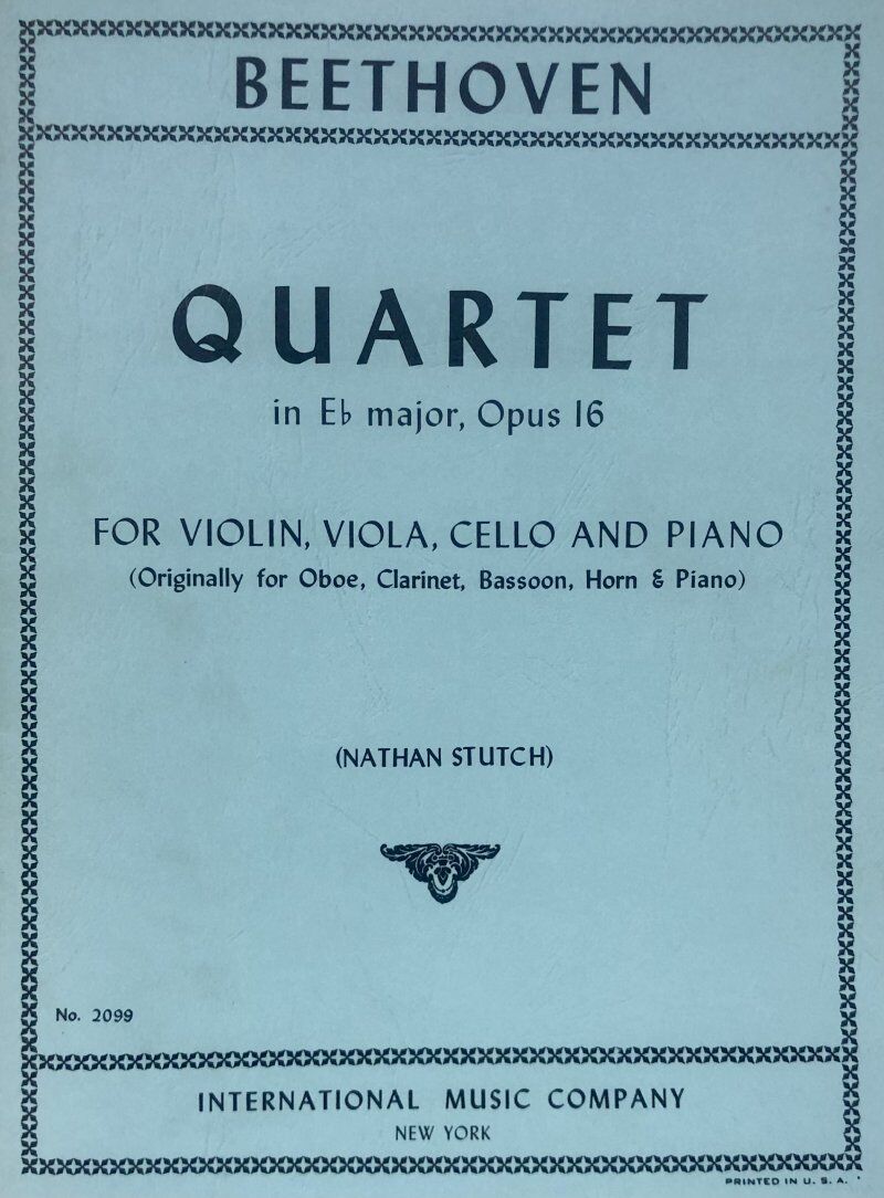 Beethoven Quartet in E Flat Major Op 16 for Violin, Viola, Cello and Piano, Edited by Nathan Stutch