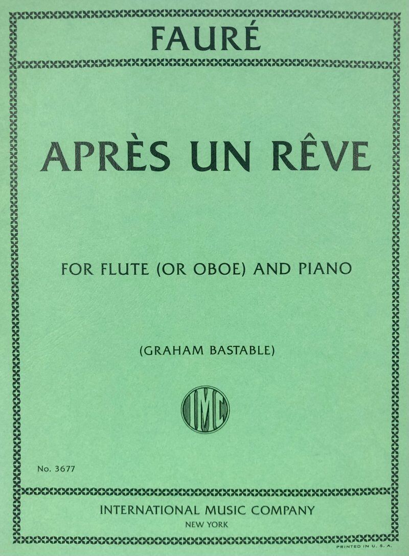 Apres un Reve, Op. 7 No. 1 for Flute/Piano or Oboe/Piano by Gabriel Faure, arranged by Graham Bastable, score and part.