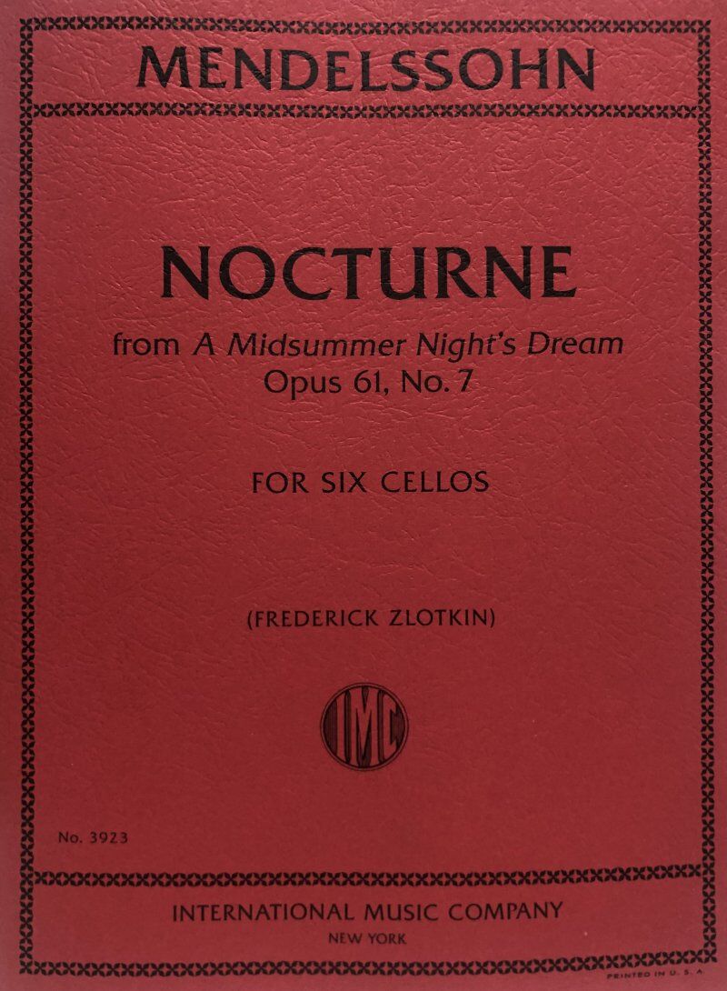 Mendelssohn Nocturne from A Midsummer Night's Dream for Cello Sextet, Op. 61 No. 7, 10 Pages, Arranged by Frederick Zlotkin