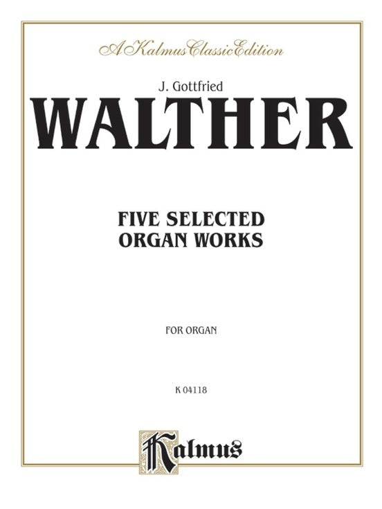 Selected Organ Works 5 For Organ
