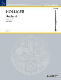 Holliger - Rechant for Clarinet Solo by Schott Music, 8 Pages