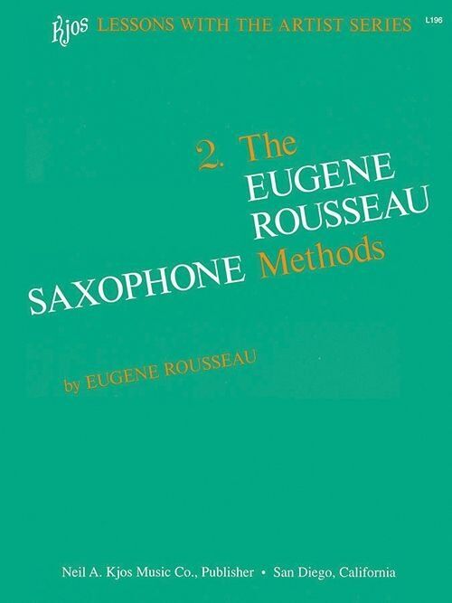 Eugene Rousseau Saxophone Method Book 2 by Neil A. Kjos Music Company, 36 Pages
