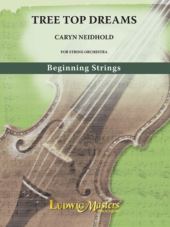 Tree Top Dreams for String Orchestra SO0.5 SC/PTS by Caryn Wiegand Neidhold