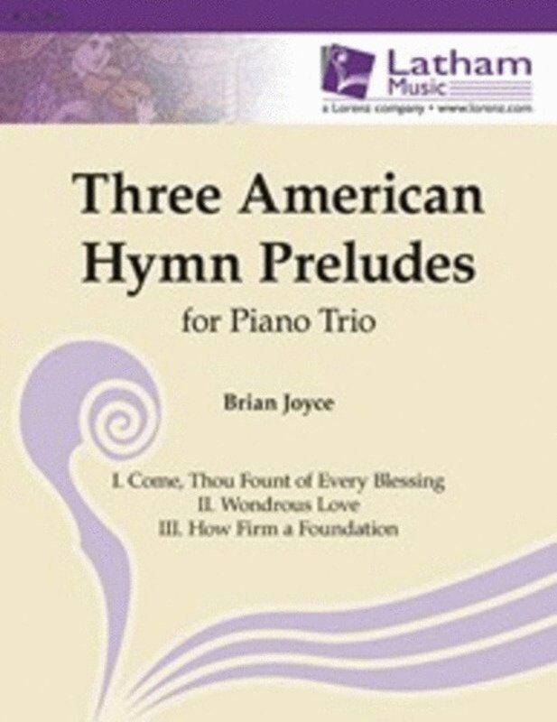 3 American Hymn Preludes for Piano Trio Arranged by Joyce SC/PTS