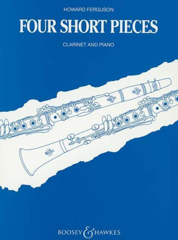 Ferguson Four Short Pieces for Clarinet and Piano, 16 Pages, Boosey & Hawkes