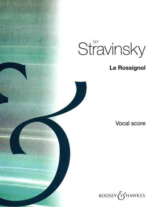 Stravinsky: Le Rossignol — Vocal Score (Boosey & Hawkes)