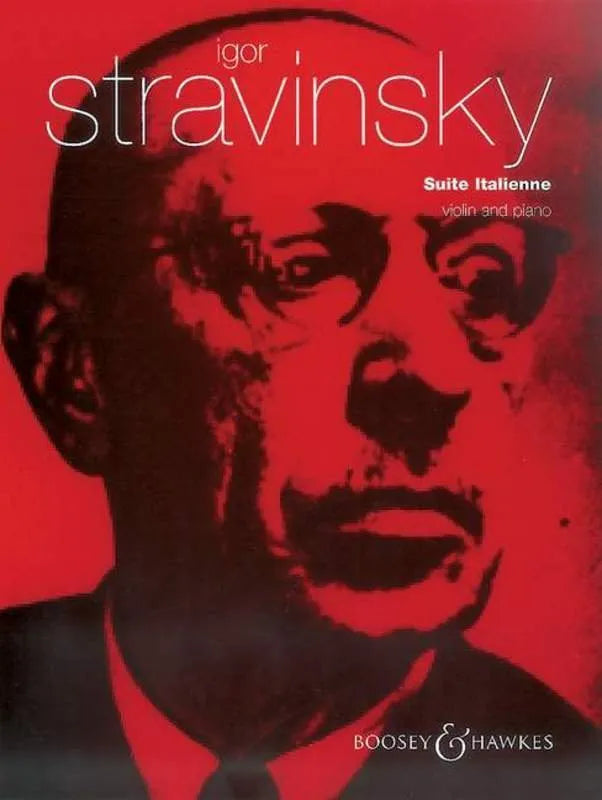 Stravinsky - Suite Italienne from Pulcinella for Violin and Piano, 46 Pages, Advanced Level, Boosey & Hawkes