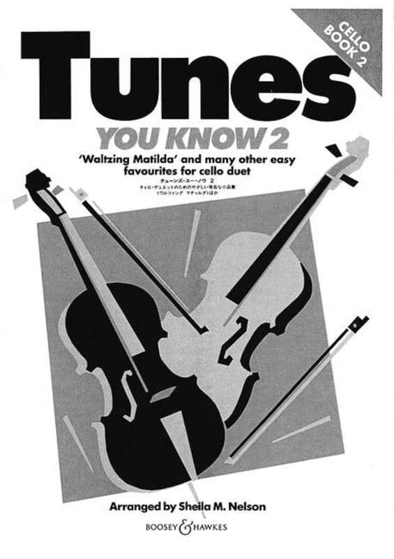 Tunes You Know for Two Cellos, Book 2 — Cello Duet — arr. Sheila Mary Nelson (Boosey & Hawkes)