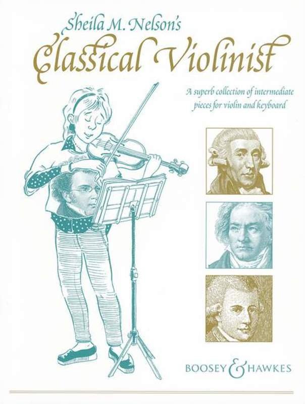 The Classical Violinist — Violin & Piano — arr. Sheila Mary Nelson (Boosey & Hawkes)