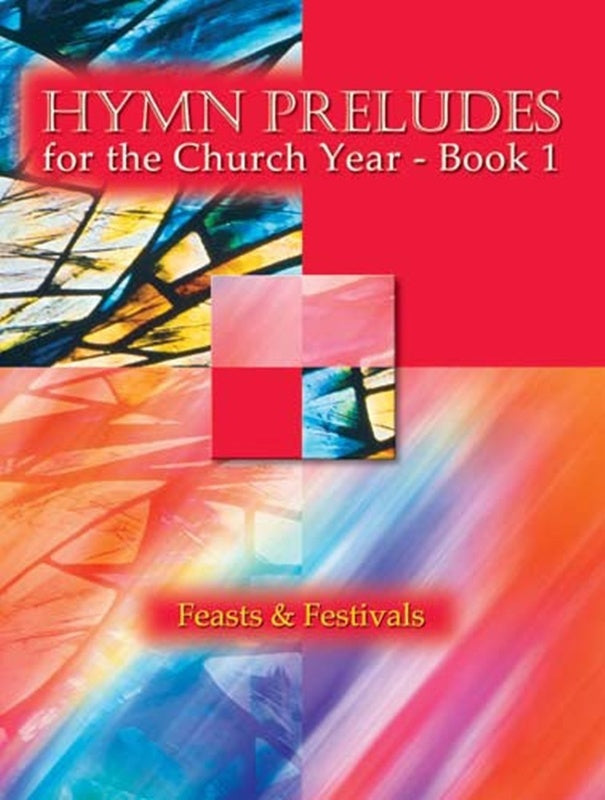 Hymn Preludes For The Church Year Bk 1 Feasts & Festivals Softcover Book (Organ)