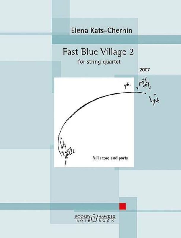 Kats-Chernin - Fast Blue Village 2 String Quartet Score/Parts