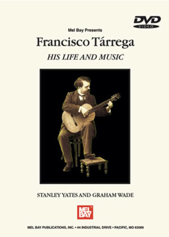 Francisco Tarrega: His Life And Music