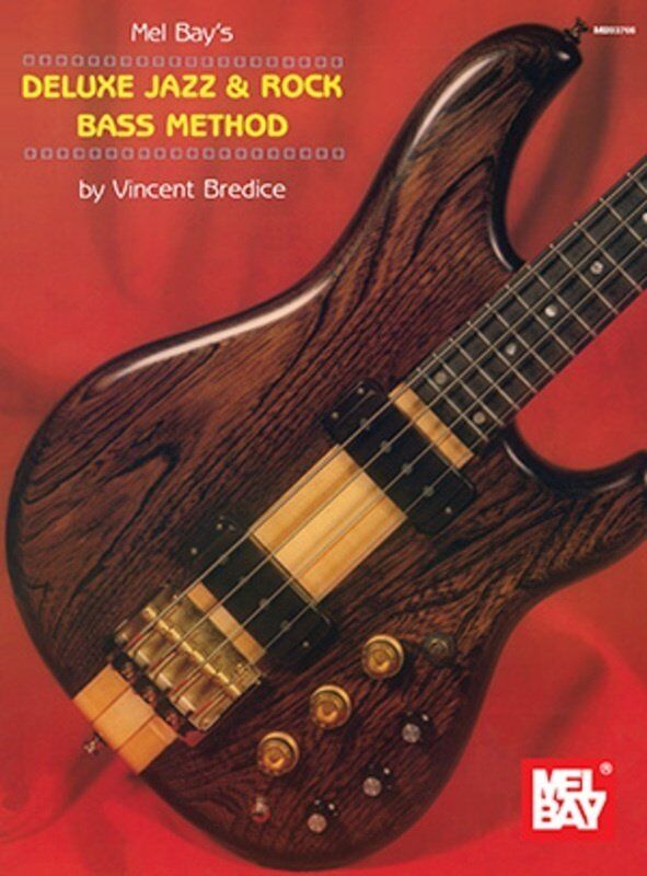 Deluxe Jazz & Rock Bass Method by Vincent Bredice, 180 Pages, Mel Bay Publications