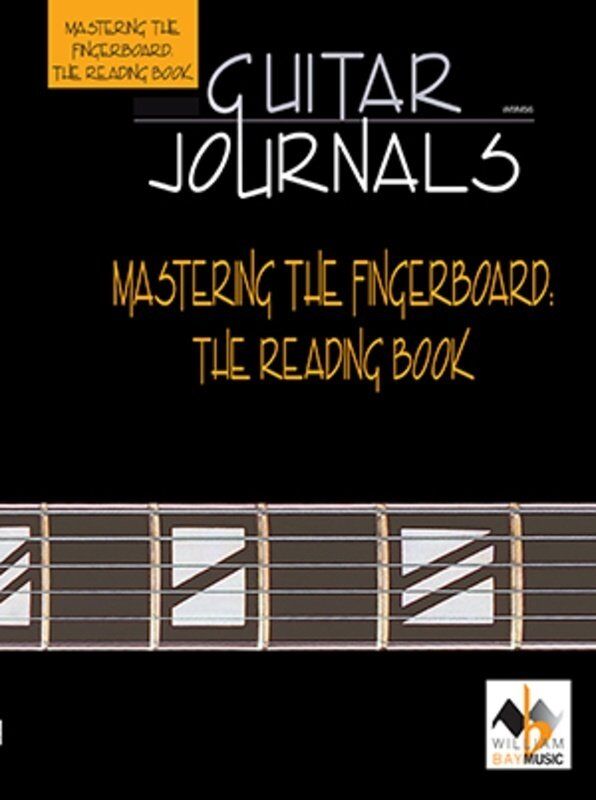 Guitar Journals: Mastering the Fingerboard - The Reading Book