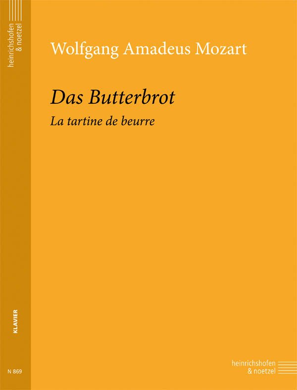 Mozart - Das Butterbrot La Tartine De Beurre For Piano (Heinrichshofen)