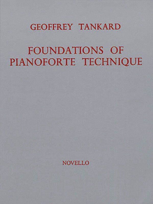 Tankard - Foundations of Pianoforte Technique Book