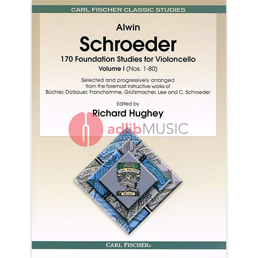 Schroeder 170 Foundation Studies Volume 1 Cello Edited by Richard Hughey O2469