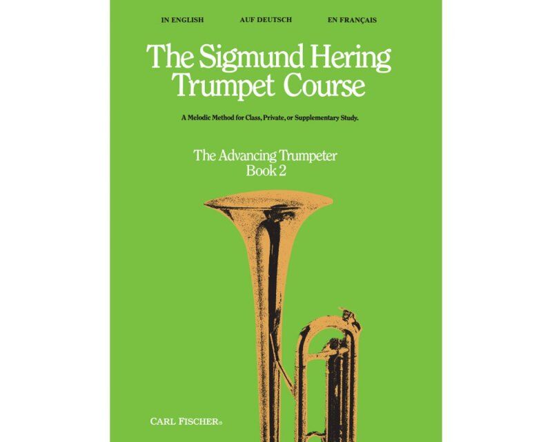 Advancing Trumpeter Book 2 by Sigmund Hering for Trumpet, 32 Pages, Published by Carl Fischer, Available in English, German, and French