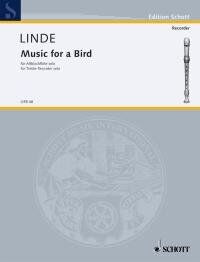 Linde - Music for a Bird for Treble Recorder Solo by Hans-Martin Linde, Schott Music, 8 Pages