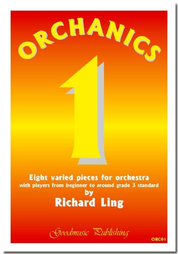 Orchanics 1 Eight Varied Pieces for Orchestra by Richard Ling