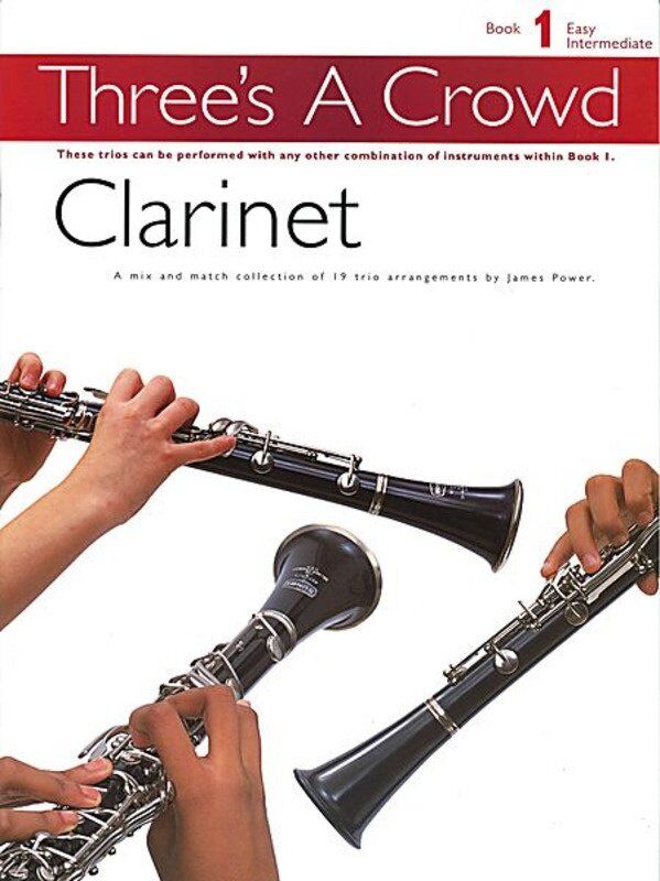 Three's A Crowd Book 1 Clarinet Trios Revised