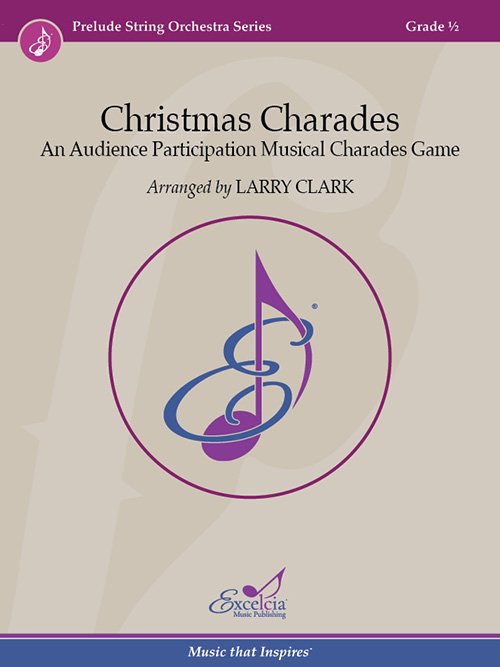Christmas Charades For String Orchestra So0.5 Sc/Pts (Excelcia Music Publishing)