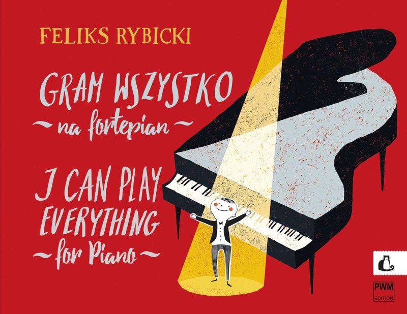 RYBICKI I Can Play Everything Op. 22 for Piano Solo, 32 Pages, PWM Edition