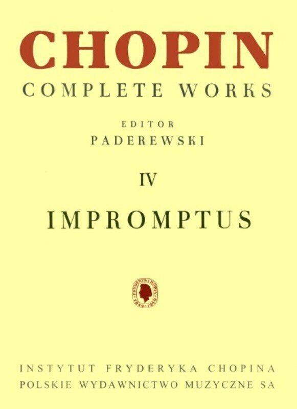 Chopin - Impromptus Complete Works Vol. 4 by Paderewski, PWM Edition for Piano
